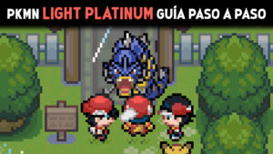 Pokémon Light PLatinum Guía en español paso a paso