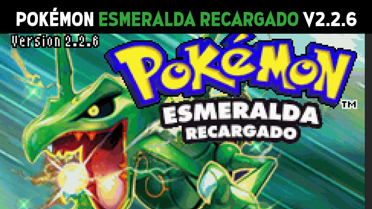 pokémon esmeralda recargado 2.2.6